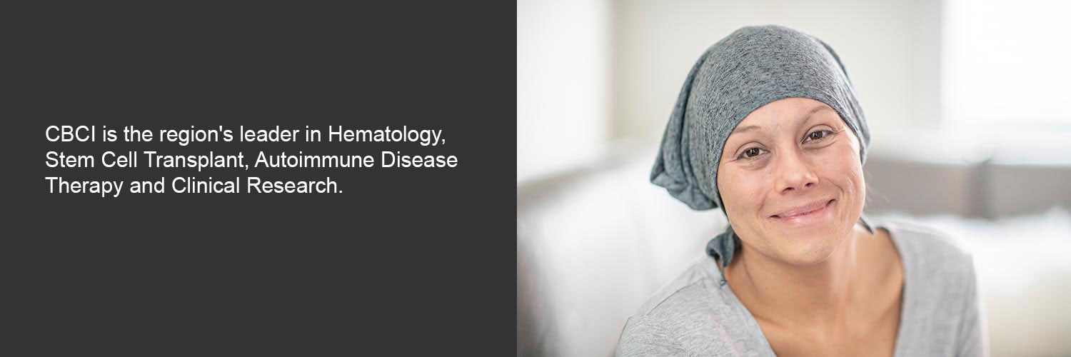 CBCI is the region's leader in Hematology, Stem Cell Transplant, Autoimmune Disease Therapy and Clinical Research.